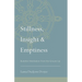 Stillness, Insight, and Emptiness: Buddhist Meditation from the Ground Up