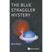 The Blue Straggler Mystery