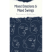 Mixed Emotions & Mood Swings