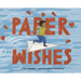 Paper Wishes
