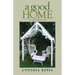 A Good Home: A Memoir