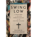 Swing Low, Volume 1: A History of Black Christianity in the United States