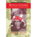Bicycle Citizens: The Political World of the Japanese Housewife Volume 1