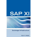 SAP XI Interview Questions, Answers, and Explanations: SAP Exhange Infrastructure Certification Review
