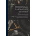 Mechanical Laboratory Methods: The Testing of Instruments and Machines in the Mechanical Engineering Laboratory and in Practice