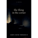 The Thing In The Corner