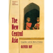 The New Central Asia: The Creation of Nations