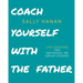 Coach Yourself: with the Father