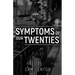 Symptoms of Our Twenties
