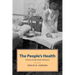 People's Health: A History of Public Health in Minnesota