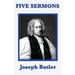 Five Sermons: Sermons on Human Nature, Conscience, and Christian Ethics