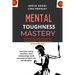 Mental Toughness Mastery: Discover the hidden secrets for mental health, with Enneagram personality type. Overcome eating disorders, toxic relat