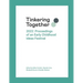 Tinkering Together 2022: Proceedings of an Early Childhood Ideas Festival