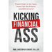 Kicking Financial Ass: Punch Debt in the Face, Invest for the Future, and Retire Early!