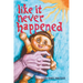 Like It Never Happened