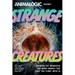 Strange Creatures: Exploring the Wonderful and Weird Animals That Share This Planet with Us (Animalogic, Exotic Animals Book)