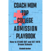Coach Mom Top College Admission Playbook: How to Stand Out and Get into Dream Schools