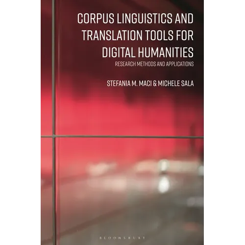 Corpus Linguistics and Translation Tools for Digital Humanities: Research Methods and Applications