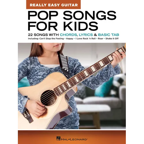Pop Songs for Kids - Really Easy Guitar Series 22 Beginner-Friendly Songs with Chords Lyrics and Basic Tabs