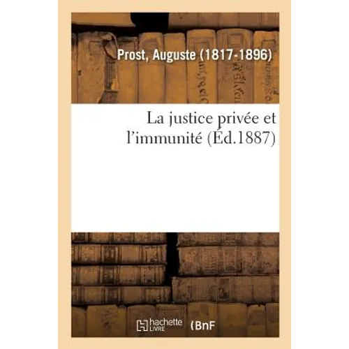 La justice privée et l'immunité