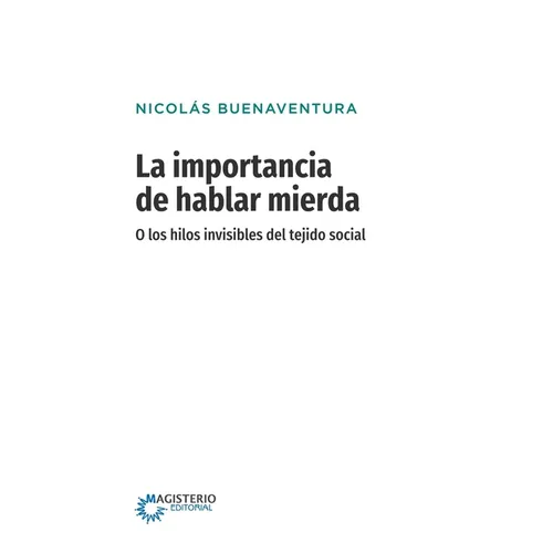 La importancia de hablar mierda [Edición especial]
