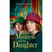 The Mistress and The Daughter