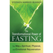 The Transformational Power of Fasting: The Way to Spiritual, Physical, and Emotional Rejuvenation