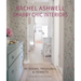 Rachel Ashwell Shabby Chic Interiors: My Rooms, Treasures and Trinkets