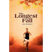 The Longest Fall