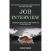 Job Interview: How to Succeed in an Interview by Beating Anxiety and Get a Job of Your Dream (Everything You Should Know to Be More Confident and Get