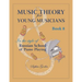 Music Theory for Young Musicians in the Style of Russian School of Piano Playing