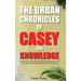 The Urban Chronicles of Casey and Knowledge