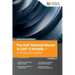 The SAP Material Master in SAP S/4HANA - a Practical Guide: 3rd edition
