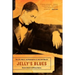 Jelly's Blues: The Life, Music, and Redemption of Jelly Roll Morton