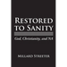 Restored to Sanity God, Christianity, and NA