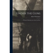 Under the Guns: A Woman's Reminiscences of the Civil War