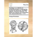 Iconology: Or, a Collection of Emblematical Figures: Containing Four Hundred and Twenty-Four Remarkable Subjects, Moral and Instr