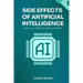 Side Effects of Artificial Intelligence: What AI Is Doing to Human Thought
