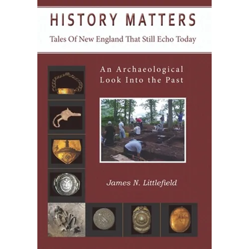 History Matters: Tales Of New England That Still Echo Today