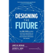 Designing the Future: How Ford, Toyota, and Other World-Class Organizations Use Lean Product Development to Drive Innovation and Transform Their Busin
