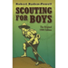 Scouting for Boys: The Original 1908 Edition