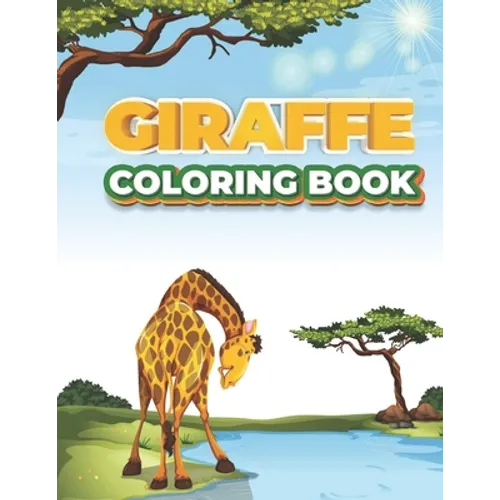 Giraffe Coloring Book: Giraffe Coloring Book 60 Pages for kids