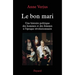 Le bon mari.: Une histoire politique des hommes et des femmes (1780-1804)