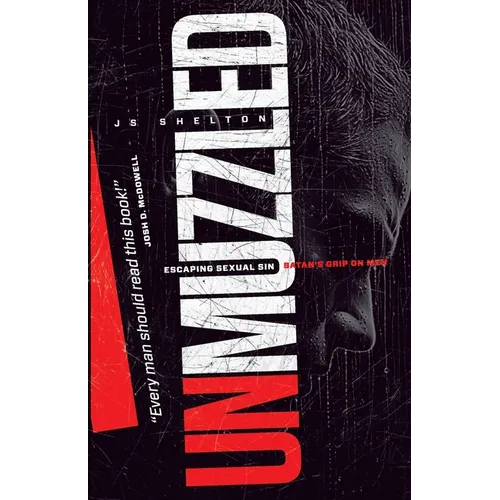 Unmuzzled: Escaping Sexual Sin - Satan's Grip on Men