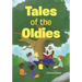 Tales of the Oldies