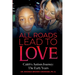 All Roads Lead to Love: Caleb's Autism Journey: The Early Years