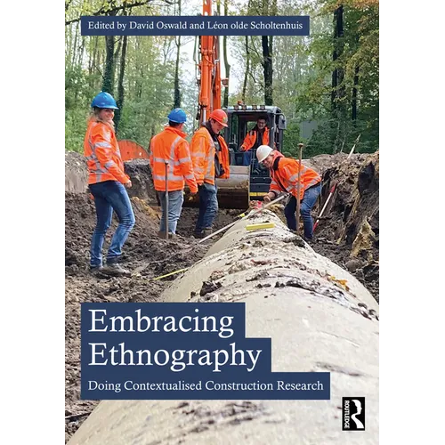 Embracing Ethnography: Doing Contextualised Construction Research