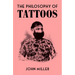 The Philosophy of Tattoos