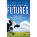Back to the Futures: Crashing Dirt Bikes, Chasing Cows, and Unraveling the Mystery of Commodity Futures Markets
