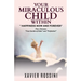 Your Miraculous Child Within: "Happiness Now and Forever"